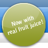 now with real fruit juice